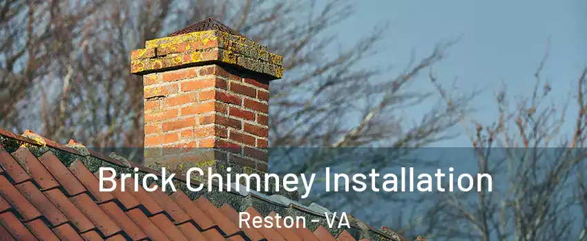  Brick Chimney Installation Reston - VA