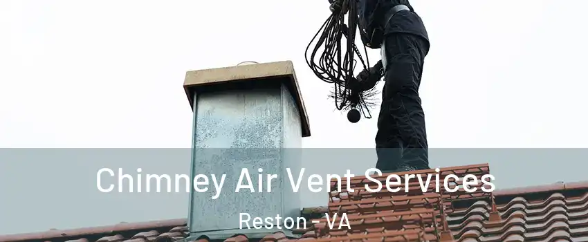  Chimney Air Vent Services Reston - VA