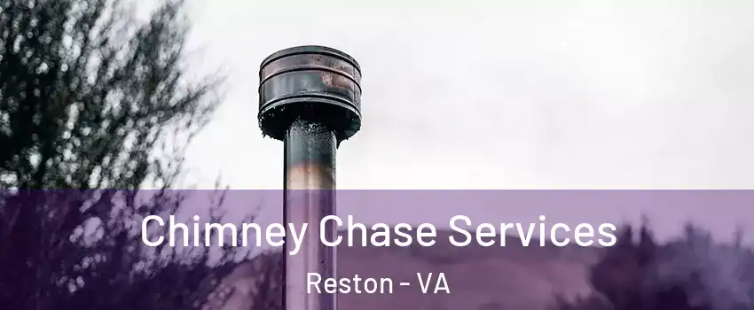  Chimney Chase Services Reston - VA