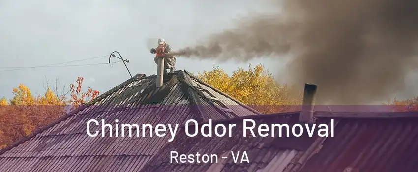  Chimney Odor Removal Reston - VA