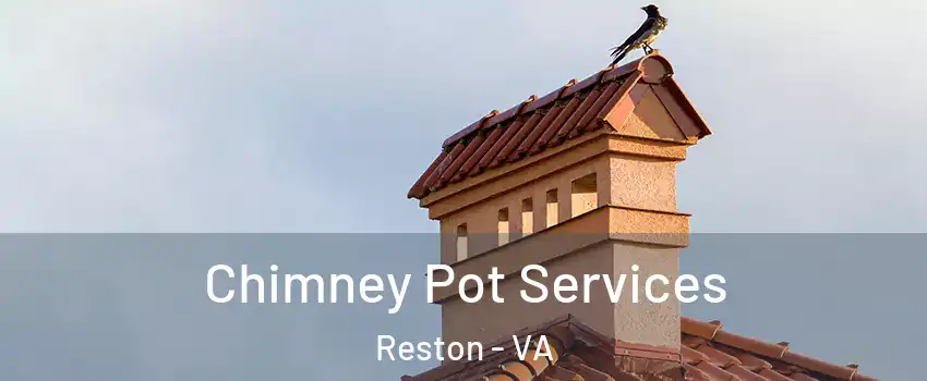  Chimney Pot Services Reston - VA