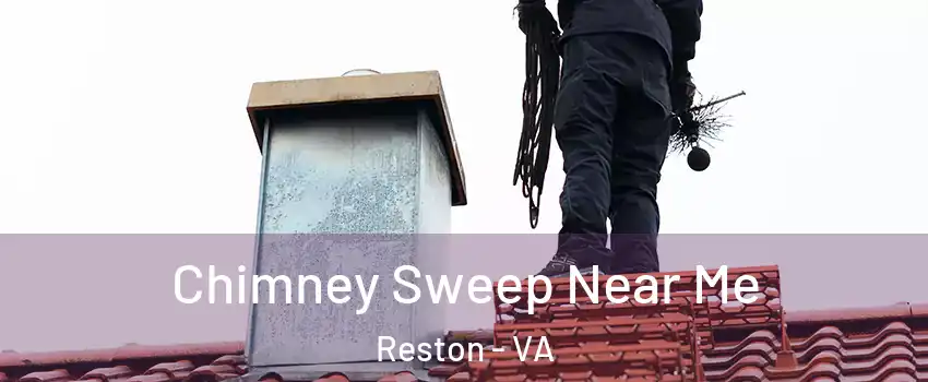  Chimney Sweep Near Me Reston - VA