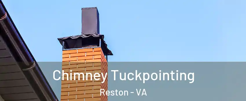  Chimney Tuckpointing Reston - VA