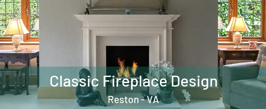  Classic Fireplace Design Reston - VA