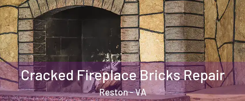  Cracked Fireplace Bricks Repair Reston - VA