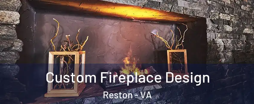  Custom Fireplace Design Reston - VA