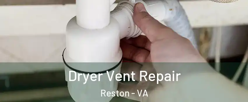  Dryer Vent Repair Reston - VA