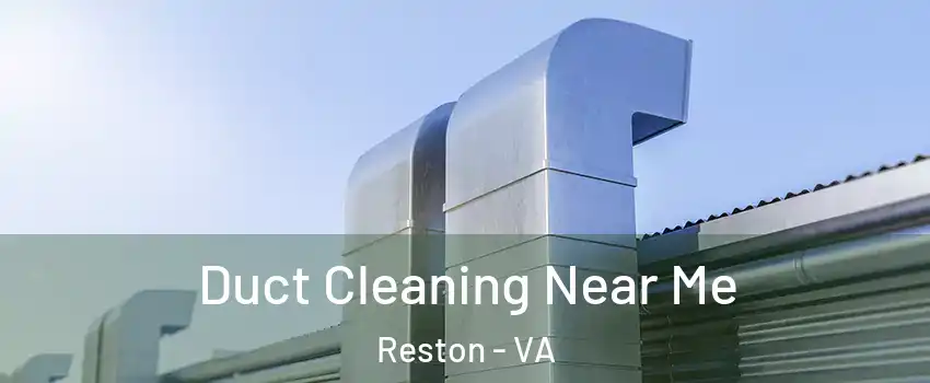  Duct Cleaning Near Me Reston - VA