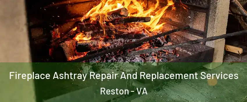  Fireplace Ashtray Repair And Replacement Services Reston - VA
