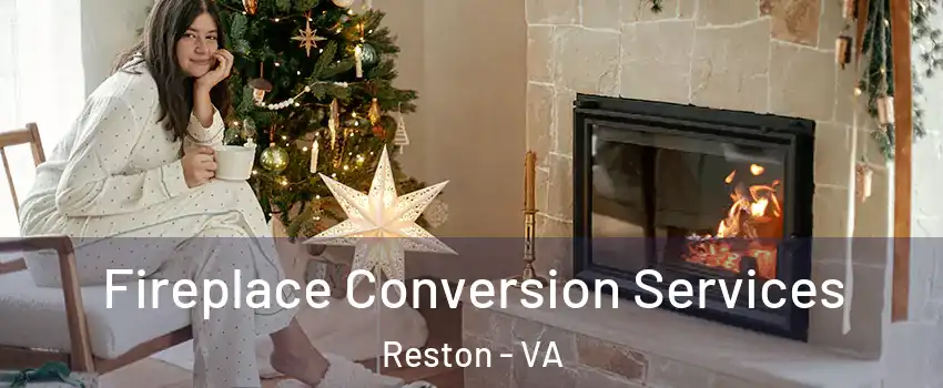  Fireplace Conversion Services Reston - VA