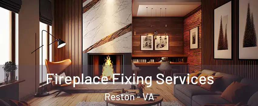  Fireplace Fixing Services Reston - VA