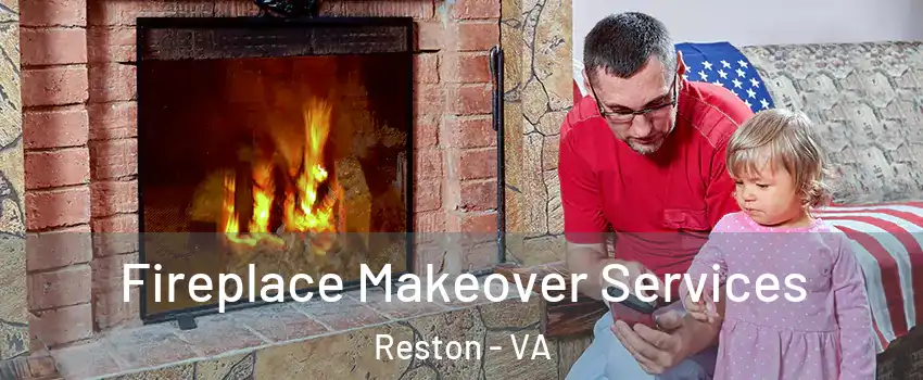  Fireplace Makeover Services Reston - VA
