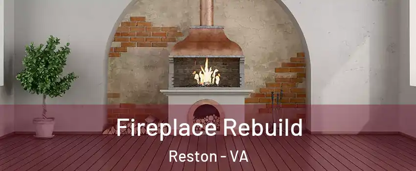  Fireplace Rebuild Reston - VA