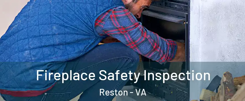  Fireplace Safety Inspection Reston - VA