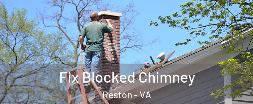 Fix Blocked Chimney Reston - VA