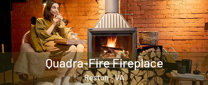  Quadra-Fire Fireplace Reston - VA