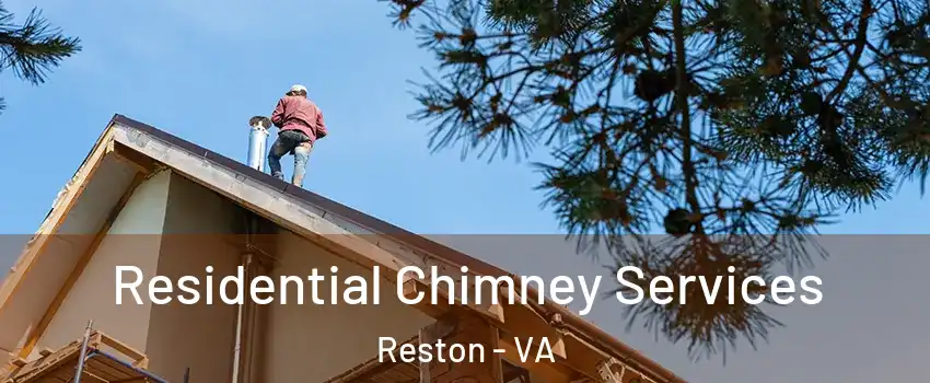  Residential Chimney Services Reston - VA