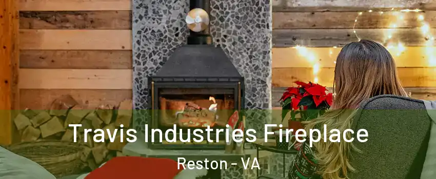  Travis Industries Fireplace Reston - VA