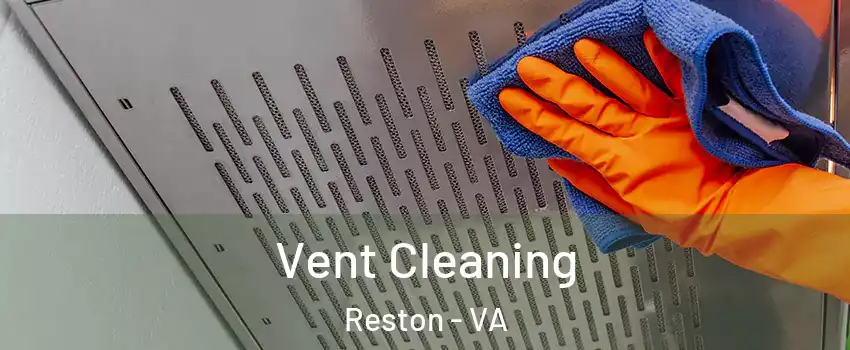  Vent Cleaning Reston - VA