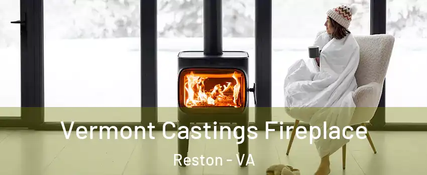  Vermont Castings Fireplace Reston - VA